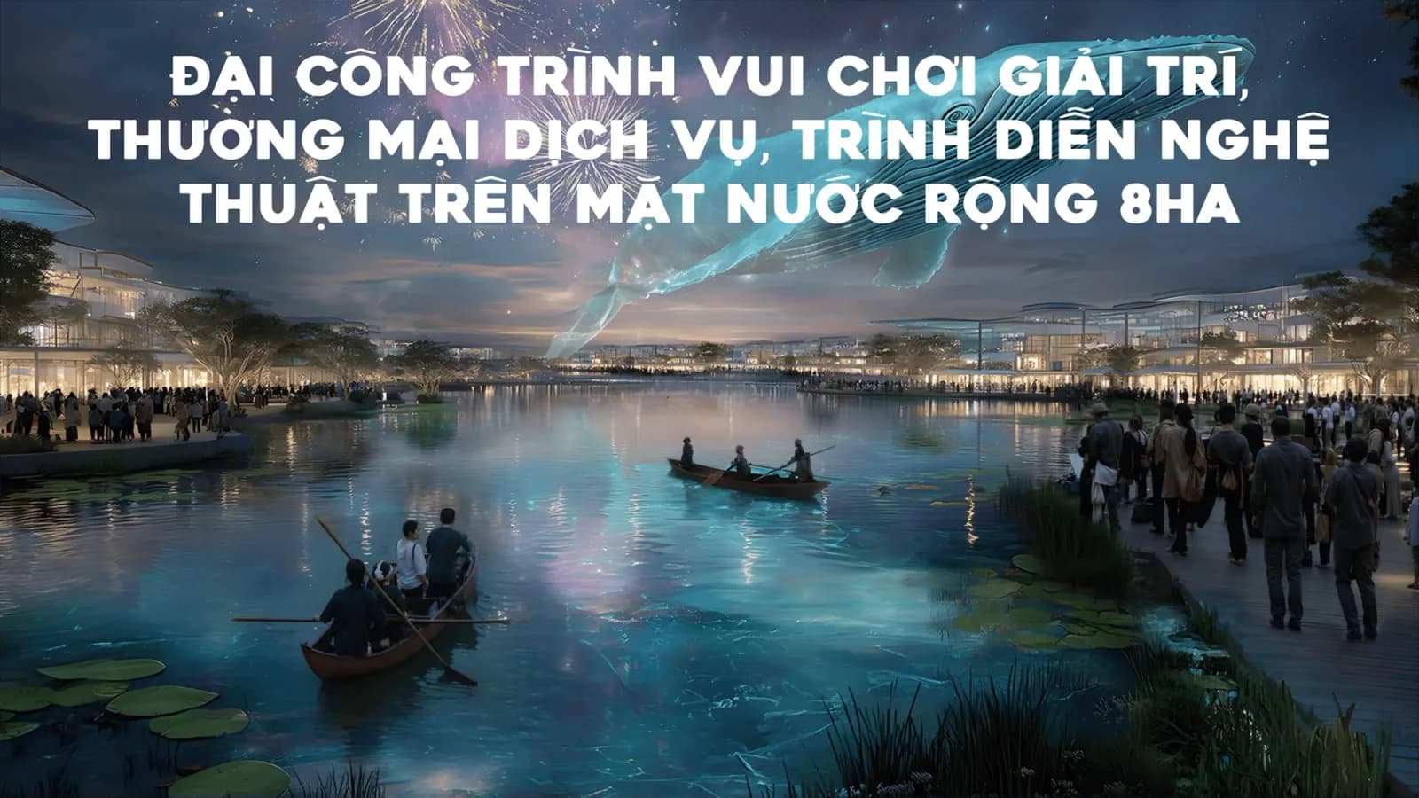 World-class 8-hectare floating waterborne entertainment and arts complex