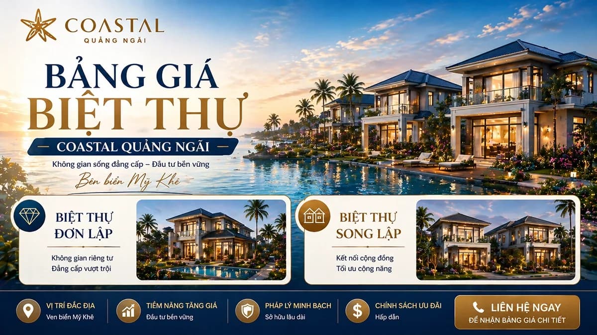 Biệt thự biển song lập và đơn lập Coastal Quảng Ngãi
